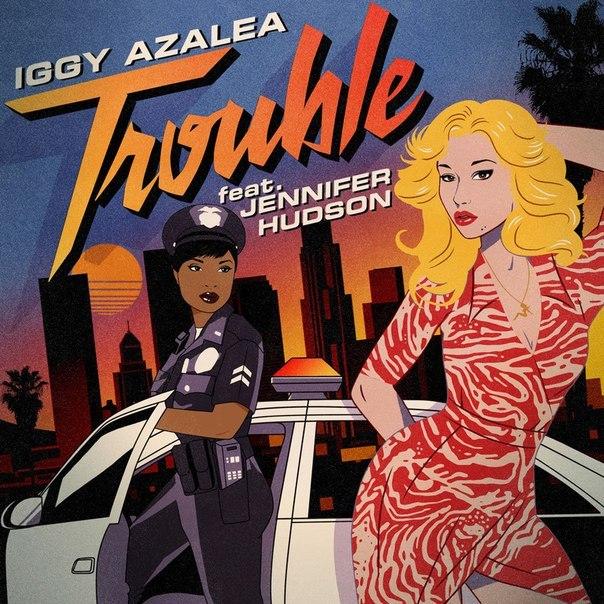 The Australian rapper, Iggy Azalea, teams up with vocal powerhouse, Jennifer Hudson, on the flavorful Trouble.